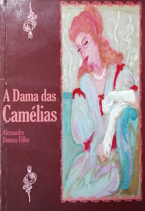 A Dama Das Camélias - Alexandre Dumas Filho - Traça Livraria e Sebo