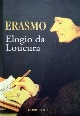 Elogio Da Loucura (Série L&PM Pocket – 278)