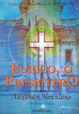 Eurico, O Presbítero (Coleção A Obra-Prima De Cada Autor)