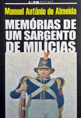Memórias De Um Sargento De Milícias (Coleção L&PM Pocket – 45)