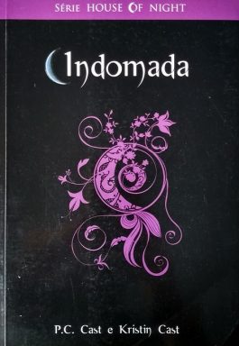Indomada (Série The House Of Night – Livro 4)