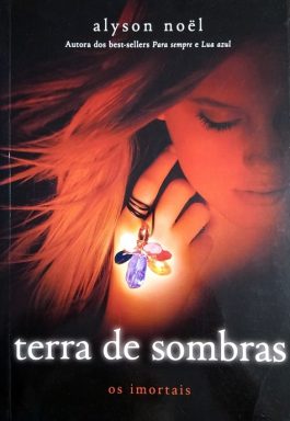 Terra De Sombras (Série Os Imortais – Volume 3)