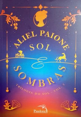 Sol E Sombras (Trilogia Do Sol – Volume 2)