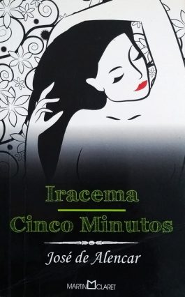 Iracema / Cinco Minutos (Coleção Obra-Prima De Cada Autor)