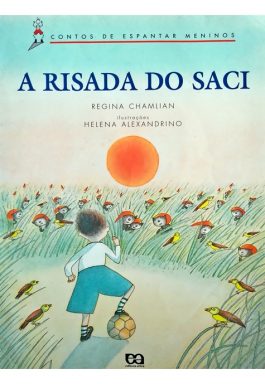 A Risada Do Saci (Coleção Contos De Espantar Meninos)