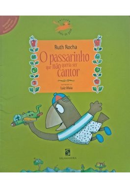 O Passarinho Que Não Queria Ser Cantor (Coleção Pulo Do Gato)