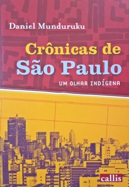 Crônicas de São Paulo Um Olhar Indígena