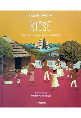 Kiese História De Um Africano No Brasil (Série Antepassados)