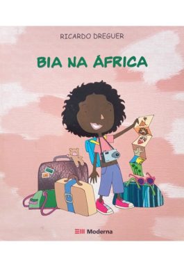 Bia Na África (Coleção Viagens Da Bia)