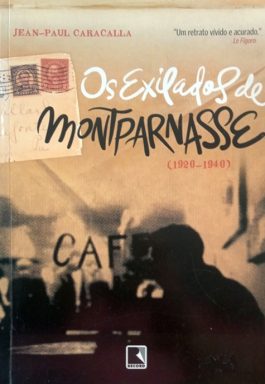 Os Exilados De Montparnasse (1920-1940)