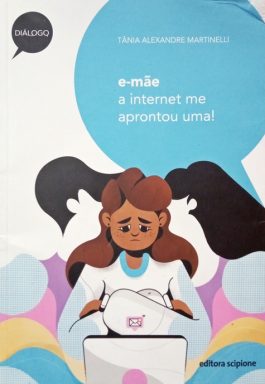 E-Mãe A Internet Me Aprontou Uma! (Série Diálogo)