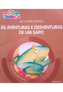 As Aventuras E Desventuras De Um Sapo (Biblioteca Marcha Criança)