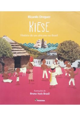 Kiese História De Um Africano No Brasil (Série Antepassados)