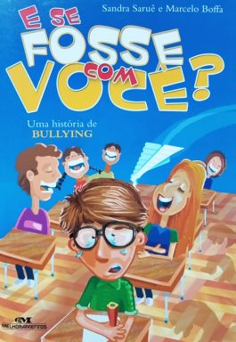 E Se Fosse Com Você? Uma História De Bullying