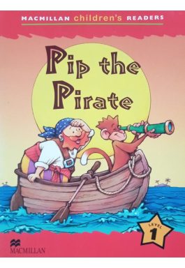 Pip The Pirate (Macmillan Children’s Readers – Level 1)