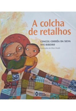 A Colcha De Retalhos (Coleção Viagens Do Coração)