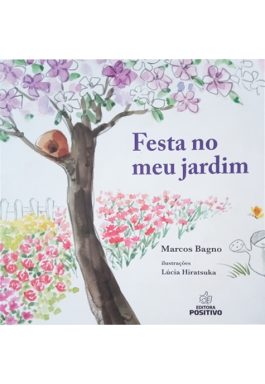 Festa No Meu Jardim (Coleção De Fio A Pavio)