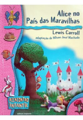 Alice No País Das Maravilhas (Série Reencontro Infantil)