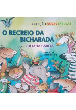 O Recreio Da Bicharada (Coleção Novas Fábulas)