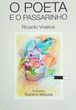 O Poeta E O Passarinho